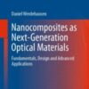 Nanocomposites as Next-Generation Optical Materials Fundamentals, Design and Advanced Applications 2021 Original pdf