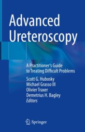 Advanced Ureteroscopy: A Practitione's Guide to Treating Difficult Problems 2022 Original PDF