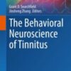 The Behavioral Neuroscience of Tinnitus 2021 Original pdf