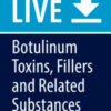Botulinum Toxins, Fillers and Related Substances 2020 ORIGINAL PDF