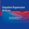 Outpatient Regenerative Medicine Fat Injection and PRP as Minor Office-based Procedures 2019 ORIGINAL PDF