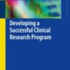 Developing a Successful Clinical Research Program(original pdf)