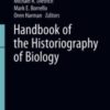 Handbook of the Historiography of Biology 2021 ORIGINAL PDF Handbook of the Historiography of Biology 2021 ORIGINAL PDF