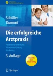 Die erfolgreiche Arztpraxis(ORIGINAL PDF)