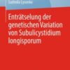 Enträtselung der genetischen Variation von Subulicystidium longisporum 2020 Original pdf