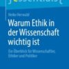 Warum Ethik in der Wissenschaft wichtig ist(original pdf) Warum Ethik in der Wissenschaft wichtig ist(original pdf)