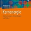Kernenergie Kraftwerkstypen, Entwicklungen und Risiken 2021 Original pdf