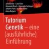Tutorium Genetik eine (ausführliche) Einführung 2020 ORIGINAL PDF
