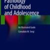 Pathology of Childhood and Adolescence An Illustrated Guide 2020 ORIGINAL PDF