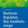 Biochemie – Regulation, Blut, Krankheitserreger 2021 ORIGINAL PDF