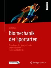 Biomechanik der Sportarten Grundlagen der Sportmechanik und Messtechnik – Fokus Leichtathletik 2021 Original pdf+videos