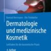 Dermatologie und medizinische Kosmetik Leitfaden für die kosmetische Praxis 2020 ORIGINAL PDF