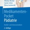 Medikamenten-Pocket Pädiatrie – Notfall- und Intensivmedizin 2021 ORIGINAL PDF Medikamenten-Pocket Pädiatrie – Notfall- und Intensivmedizin 2021 ORIGINAL PDF