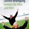 Leichte Bewegung – Gewinn für Herz und Hirn 2020 Original pdf Leichte Bewegung – Gewinn für Herz und Hirn 2020 Original pdf