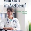 Glücklich im Arztberuf(original pdf)