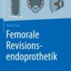 Femorale Revisionsendoprothetik 2021 Original pdf+videos