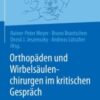 Orthopäden und Wirbelsäulenchirurgen im kritischen Gespräch 61 freimütige Interviews 2021 Original pdf