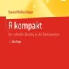 R kompakt Der schnelle Einstieg in die Datenanalyse 2021 Original pdf R kompakt Der schnelle Einstieg in die Datenanalyse 2021 Original pdf