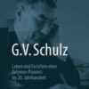G. V. Schulz Leben und Forschen eines Polymer-Pioniers im 20. Jahrhundert 2021 Original pdf