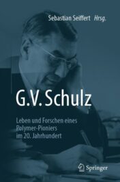 G. V. Schulz Leben und Forschen eines Polymer-Pioniers im 20. Jahrhundert 2021 Original pdf G. V. Schulz Leben und Forschen eines Polymer-Pioniers im 20. Jahrhundert 2021 Original pdf