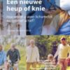 Een nieuwe heup of knie Hoe wordt u weer lichamelijk en sportief actief? 2020 Original pdf Een nieuwe heup of knie Hoe wordt u weer lichamelijk en sportief actief? 2020 Original pdf