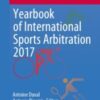 Yearbook of International Sports Arbitration 2017 2021 Original pdf Yearbook of International Sports Arbitration 2017 2021 Original pdf