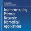 Interpenetrating Polymer Network: Biomedical Applications 2020 Original pdf