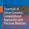 ‘Essentials of Cancer Genomic, Computational Approaches and Precision Medicine Original PDF 2020