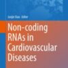 Non-coding RNAs in Cardiovascular Diseases 2020 ORIGINAL PDF Non-coding RNAs in Cardiovascular Diseases 2020 ORIGINAL PDF