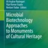 Microbial Biotechnology Approaches to Monuments of Cultural Heritage 2020 Original pdf