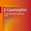 β-Casomorphins A1 Milk, Milk Peptides and Human Health 2020 Original pdf