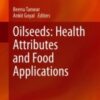 Oilseeds: Health Attributes and Food Applications 2021 Original pdf