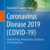 Coronavirus Disease 2019 (COVID-19) Epidemiology, Pathogenesis, Diagnosis, and Therapeutics 2020 Original pdf