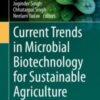 Current Trends in Microbial Biotechnology for Sustainable Agriculture 2021 Original pdf