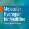 Molecular Hydrogen for Medicine The Art of Ancient Life Revived 2020 Original pdf