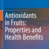Antioxidants in Fruits: Properties and Health Benefits 2020 Original pdf