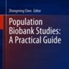 Population Biobank Studies: A Practical Guide 2020 ORIGINAL PDF Population Biobank Studies: A Practical Guide 2020 ORIGINAL PDF