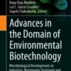 Advances in the Domain of Environmental Biotechnology Microbiological Developments in Industries, Wastewater Treatment and Agriculture 2021 Original pdf