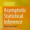 Asymptotic Statistical Inference A Basic Course Using R 2021 Original pdf