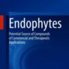 Endophytes Potential Source of Compounds of Commercial and Therapeutic Applications 2021 Original pdf