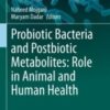 Probiotic Bacteria and Postbiotic Metabolites: Role in Animal and Human Health 2021 Original pdf