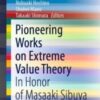 Pioneering Works on Extreme Value Theory In Honor of Masaaki Sibuya 2021 Original pdf Pioneering Works on Extreme Value Theory In Honor of Masaaki Sibuya 2021 Original pdf
