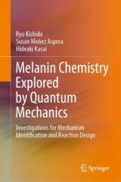Melanin Chemistry Explored by Quantum Mechanics Investigations for Mechanism Identification and Reaction Design 2021 ORIGINAL PDF