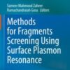 Methods for Fragments Screening Using Surface Plasmon Resonance 2021 Original pdf Methods for Fragments Screening Using Surface Plasmon Resonance 2021 Original pdf