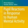Pupil Reactions in Response to Human Mental Activity 2021  Original pdf