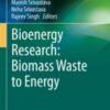Bioenergy Research: Biomass Waste to Energy 2021 Original pdf