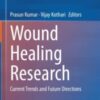 Wound Healing Research Current Trends and Future Directions 2021 Original pdf