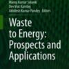 Waste to Energy: Prospects and Applications 2020 Original pdf
