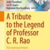 A Tribute to the Legend of Professor C. R. Rao The Centenary Volume 2021 Original pdf