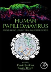 Human Papillomavirus: Proving and Using a Viral Cause for Cancer (Original PDF)